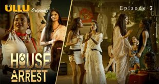 House Arrest S1 – Ep 3 – 2025 – Hot Series – Ullu